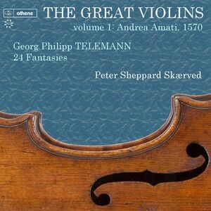 Telemann / Skaerved,Peter Sheppard - Great Violins 1 - Telemann 24 Fantasies